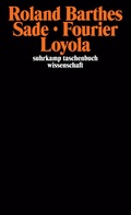 Cover: Sade. Fourier. Loyola - Suhrkamp