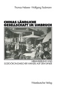 Cover: Chinas l&auml;ndliche Gesellschaft im Umbruch - VS Verlag f&uuml;r Sozialwissenschaften