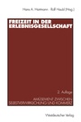 Cover: Freizeit in der Erlebnisgesellschaft - VS Verlag für Sozialwissenschaften