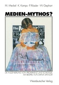 Cover: Medien-Mythos? - VS Verlag f&uuml;r Sozialwissenschaften