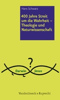 Cover: 400 Jahre Streit um die Wahrheit - Theologie und Naturwissenschaft - Vandenhoeck & Ruprecht