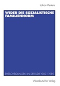 Cover: Wider die sozialistische Familiennorm - VS Verlag f&uuml;r Sozialwissenschaften