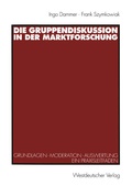 Cover: Die Gruppendiskussion in der Marktforschung - VS Verlag f&uuml;r Sozialwissenschaften