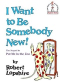 Cover: I Want to Be Somebody New! - Random House USA Children's Books