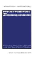 Cover: Zwischen Wettbewerbs- und Verhandlungsdemokratie - VS Verlag f&uuml;r Sozialwissenschaften