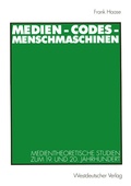 Cover: Medien - Codes - Menschmaschinen - VS Verlag f&uuml;r Sozialwissenschaften
