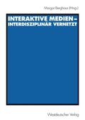 Cover: Interaktive Medien - interdisziplin&auml;r vernetzt - VS Verlag f&uuml;r Sozialwissenschaften