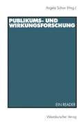 Cover: Publikums- und Wirkungsforschung - VS Verlag f&uuml;r Sozialwissenschaften