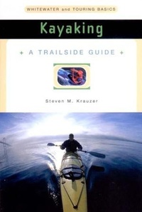 Enlarge image Cover: A Trailside Guide: Kayaking - WW Norton & Co