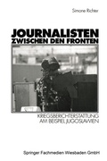 Cover: Journalisten zwischen den Fronten - VS Verlag f&uuml;r Sozialwissenschaften