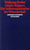 Cover: Die Selbstorganisation der Wissenschaft - Suhrkamp