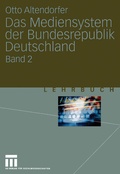 Cover: Das Mediensystem der Bundesrepublik Deutschland - VS Verlag f&uuml;r Sozialwissenschaften