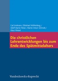 Cover: Die christlichen Lehrentwicklungen bis zum Ende des Sp&auml;tmittelalters - Vandenhoeck & Ruprecht