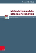 Cover: Melanchthon und die Reformierte Tradition - Vandenhoeck & Ruprecht