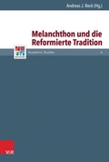 Cover: Melanchthon und die Reformierte Tradition - Vandenhoeck & Ruprecht
