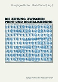 Cover: Die Zeitung zwischen Print und Digitalisierung - VS Verlag f&uuml;r Sozialwissenschaften