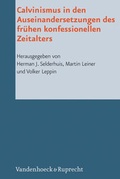 Cover: Calvinismus in den Auseinandersetzungen des fr&uuml;hen konfessionellen Zeitalters - Vandenhoeck & Ruprecht