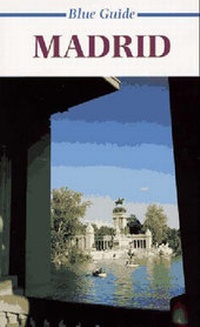 Abbildung von: Blue Guide Madrid - A&C Black