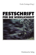 Cover: Festschrift f&uuml;r die Wirklichkeit - VS Verlag f&uuml;r Sozialwissenschaften
