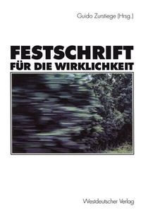 Enlarge image Cover: Festschrift für die Wirklichkeit - VS Verlag für Sozialwissenschaften