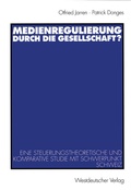 Cover: Medienregulierung durch die Gesellschaft? - VS Verlag f&uuml;r Sozialwissenschaften