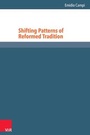 Cover: Shifting Patterns of Reformed Tradition - Vandenhoeck & Ruprecht