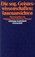 Cover: Die sog. Geisteswissenschaften: Innenansichten - Suhrkamp