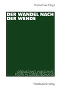 Cover: Der Wandel nach der Wende - VS Verlag f&uuml;r Sozialwissenschaften