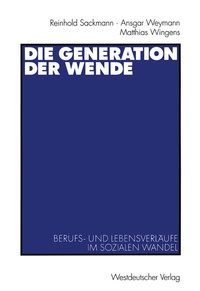 Enlarge image Cover: Die Generation der Wende - VS Verlag für Sozialwissenschaften