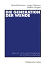 Cover: Die Generation der Wende - VS Verlag für Sozialwissenschaften