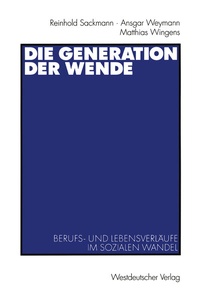 Enlarge image Cover: Die Generation der Wende - VS Verlag für Sozialwissenschaften