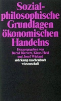 Cover: Sozialphilosophische Grundlagen &ouml;konomischen Handelns - Suhrkamp