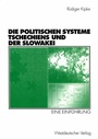 Cover: Die Politischen Systeme Tschechiens und der Slowakei - VS Verlag für Sozialwissenschaften