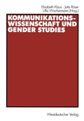 Cover: Kommunikationswissenschaft und Gender Studies - VS Verlag f&uuml;r Sozialwissenschaften