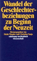 Cover: Wandel der Geschlechterbeziehungen zu Beginn der Neuzeit - Suhrkamp