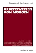 Cover: Arbeitswelten von morgen - VS Verlag f&uuml;r Sozialwissenschaften