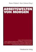 Cover: Arbeitswelten von morgen - VS Verlag f&uuml;r Sozialwissenschaften