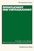 Cover: &Ouml;ffentlichkeit und Vertraulichkeit - VS Verlag f&uuml;r Sozialwissenschaften