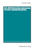Cover: Die &ouml;ffentliche Meinung in der Au&szlig;enpolitik - VS Verlag f&uuml;r Sozialwissenschaften