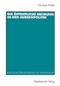 Cover: Die &ouml;ffentliche Meinung in der Au&szlig;enpolitik - VS Verlag f&uuml;r Sozialwissenschaften
