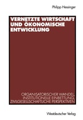 Cover: Vernetzte Wirtschaft und &ouml;konomische Entwicklung - VS Verlag f&uuml;r Sozialwissenschaften