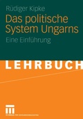 Cover: Das politische System Ungarns - VS Verlag f&uuml;r Sozialwissenschaften