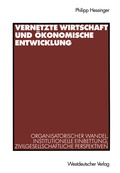 Cover: Vernetzte Wirtschaft und &ouml;konomische Entwicklung - VS Verlag f&uuml;r Sozialwissenschaften