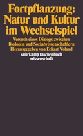 Cover: Fortpflanzung: Natur und Kultur im Wechselspiel - Suhrkamp
