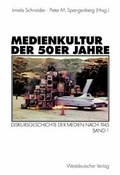 Cover: Medienkultur der 50er Jahre - VS Verlag f&uuml;r Sozialwissenschaften