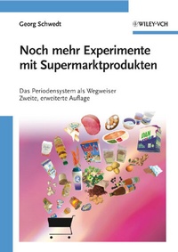 Abbildung von: Noch mehr Experimente mit Supermarktprodukten - Wiley-VCH