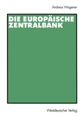 Cover: Die Europ&auml;ische Zentralbank - VS Verlag f&uuml;r Sozialwissenschaften