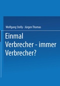 Cover: Einmal Verbrecher - immer Verbrecher? - VS Verlag f&uuml;r Sozialwissenschaften