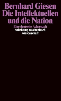 Enlarge image Cover: Die Intellektuellen und die Nation - Suhrkamp