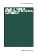 Cover: Israel in Nahost - Deutschland in Europa: Nahtstellen - VS Verlag f&uuml;r Sozialwissenschaften
